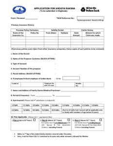 APPLICATION FOR AROGYA RAKSHA (To be submitted in Duplicate) Fresh / Renewal: ____________  *MUP Reference No.: