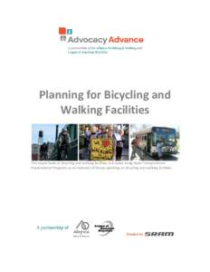 Planning for Bicycling and Walking Facilities This report looks at bicycling and walking facilities in 4 states using State Transportation Improvement Programs as an indicator of future spending on bicycling and walking 