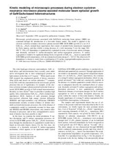 Kinetic modeling of microscopic processes during electron cyclotron resonance microwave plasma-assisted molecular beam epitaxial growth of GaN/GaAs-based heterostructures Z. Z. Bandic´a) T. J. Watson, Sr., Laboratories 