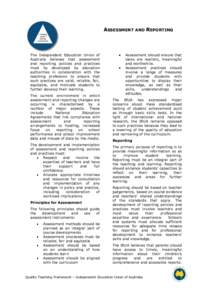 ASSESSMENT AND REPORTING  The Independent Education Union of Australia believes that assessment and reporting policies and practices must by developed by education