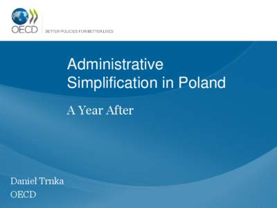 Administrative Simplification in Poland A Year After Daniel Trnka OECD
