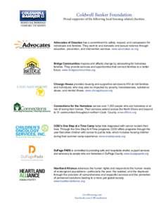 Coldwell Banker Foundation  Proud supporter of the following local housing-related charities. Advocates of Ozaukee has a commitment to safety, respect, and compassion for individuals and families. They work to end domest