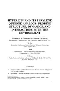 HYPERICIN AND ITS PERYLENE QUINONE ANALOGS: PROBING STRUCTURE, DYNAMICS, AND INTERACTIONS WITH THE ENVIRONMENT M. Halder, P. K. Chowdhury, M. S. Gordon, J. W. Petrich