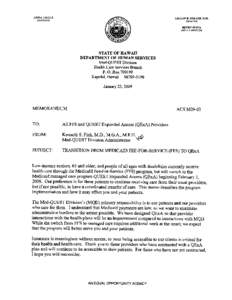 ACS M09-03 January 23, 2009 Page 2 The program begins with a 180 day transition period during which out-of-network, i.e. non-contracted or non-participating, providers will be paid Medicaid rates by the health plans wit