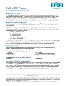 The 2014 GED® Program Arizona’s Economic Snapshot Middle skills jobs crisis We’re facing a national crisis. In the United States today, there are nearly 4 million unfilled jobs because there 1 aren’t enough qualif