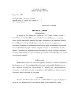 STATE OF VERMONT PUBLIC SERVICE BOARD Docket Nos[removed]Investigation into a Successor Incentive Regulation Plan for Verizon New England Inc., d/b/a Verizon Vermont