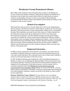 Mendocino County Promotional Alliance Since 1998, public funds have been allocated under contract to the Mendocino County Promotional Alliance (Alliance). Although the Alliance has fulfilled all of the terms of the contr