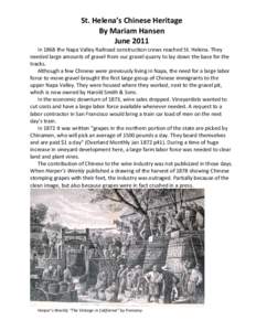 St. Helena’s Chinese Heritage By Mariam Hansen June 2011 In 1868 the Napa Valley Railroad construction crews reached St. Helena. They needed large amounts of gravel from our gravel quarry to lay down the base for the t