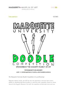 The Marquette University Doodle Competition is Up and Running!   Marquette students, faculty, and staff now have the opportunity to showcase their creative abilities by submitting hand­drawn doo