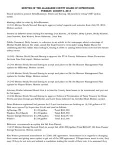 MINUTES OF THE ALLAMAKEE COUNTY BOARD OF SUPERVISORS TUESDAY, AUGUST 5, 2014 Board members present Schellhammer, Strub and Koenig. All members voting “AYE” unless noted. Meeting called to order by Schellhammer[removed]