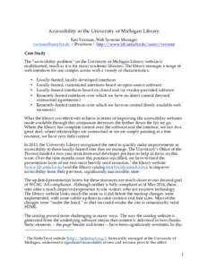 Accessibility at the University of Michigan Library Ken Varnum, Web Systems Manager [removed] | @varnum | http://www.lib.umich.edu/users/varnum Case Study The “accessibility problem” on the University of Michi