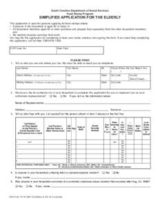 Reset South Carolina Department of Social Services Food Stamp Program SIMPLIFIED APPLICATION FOR THE ELDERLY This application is used for persons applying for food stamps where: