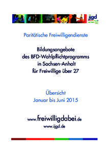 B  Paritätische Freiwilligendienste Bildungsangebote des BFD-Wahlpflichtprogramms in Sachsen-Anhalt