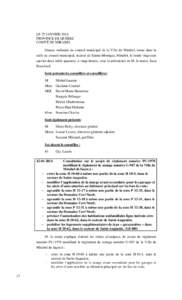 LE 27 JANVIER 2014 PROVINCE DE QUÉBEC COMTÉ DE MIRABEL Séance ordinaire du conseil municipal de la Ville de Mirabel, tenue dans la salle du conseil municipal, secteur de Sainte-Monique, Mirabel, le lundi vingt-sept ja