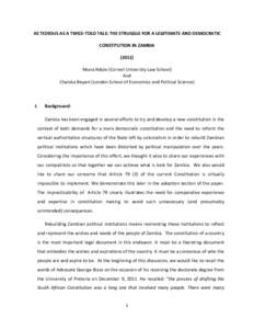 AS	
  TEDIOUS	
  AS	
  A	
  TWICE-­‐TOLD	
  TALE:	
  THE	
  STRUGGLE	
  FOR	
  A	
  LEGITIMATE	
  AND	
  DEMOCRATIC	
   CONSTITUTION	
  IN	
  ZAMBIA	
   (2012)	
   Muna	
  Ndulo	
  (Cornell	
  Univ