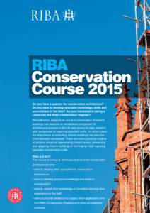 Do you have a passion for conservation architecture? Do you want to develop specialist knowledge, skills and connections in the field? Are you interested in taking a route onto the RIBA Conservation Register? Rehabilitat