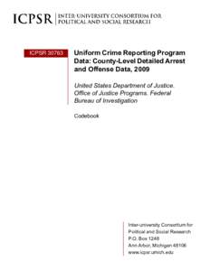 Uniform Crime Reporting Program Data: County-Level Detailed Arrest and Offense Data, 2009 Codebook