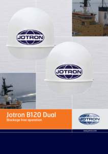 Jotron B120 Dual Blockage free operation www.jotron.com  Jotron B120 Dual