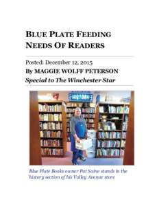 BLUE PLATE FEEDING NEEDS OF READERS Posted: December 12, 2015 By MAGGIE WOLFF PETERSON Special to The Winchester Star