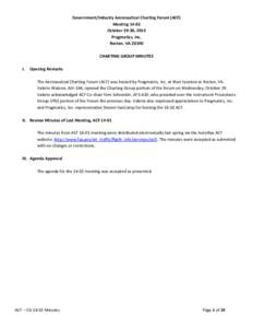 Government/Industry Aeronautical Charting Forum (ACF) Meeting[removed]October 29-30, 2014 Pragmatics, Inc. Reston, VA[removed]CHARTING GROUP MINUTES