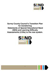 2017  Surrey County Council’s Transition Plan for transferring Statements of Special Educational Need (SEN) and Learning Difficulty