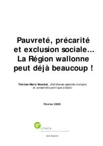 Pauvreté, précarité et exclusion sociale… La Région wallonne peut déjà beaucoup ! Thérèse-Marie Bouchat, chercheuse-associée à etopia et conseillère politique à Ecolo