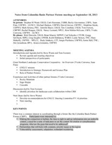 Notes from Columbia Basin Partner Forum meeting on September 18, 2013 ATTENDEES In person: Stephen M Waste USGS; Carri Hessman, USBR; Becky Gravenmier, USFS; Sean Finn, USFWS - GLNCC; Michael Hudson, USFWS; David Graves,