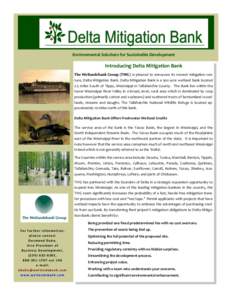 Environmental Solutions for Sustainable Development  Introducing Delta Mitigation Bank The Wetlandsbank Group (TWG) is pleased to announce its newest mitigation venture, Delta Mitigation Bank. Delta Mitigation Bank is a 
