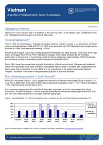 Vietnam A profile of Vietnam-born South Australians December[removed]Geography of Vietnam