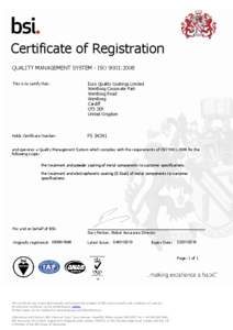 Certificate of Registration QUALITY MANAGEMENT SYSTEM - ISO 9001:2008 This is to certify that: Euro Quality Coatings Limited Wentloog Corporate Park
