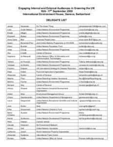Engaging Internal and External Audiences in Greening the UN 16th- 17th September 2009 International Environment House, Geneva, Switzerland DELEGATE LIST James