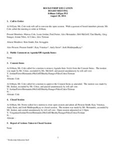 ROCKETSHIP EDUCATION BOARD MEETING 8:00am-3:05pm PST August 28, Call to Order: At 8:02am, Mr. Cole took roll call to convene the open session. With a quorum of board members present, Mr.
