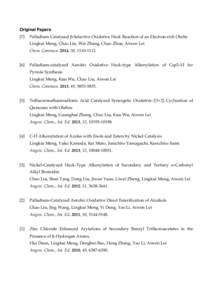 Original Papers [7] Palladium Catalysed β-Selective Oxidative Heck Reaction of an Electron-rich Olefin Lingkui Meng, Chao Liu, Wei Zhang, Chao Zhou, Aiwen Lei Chem. Commun. 2014, 50, [removed].