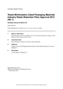 Australian Capital Territory  Waste Minimisation (Used Packaging Materials Industry Waste Reduction Plan) Approval[removed]No 1) Notifiable Instrument NI2013–83