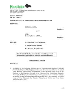 Manitoba Labour Board Suite 500, 5th Floor[removed]Hargrave Street, Winnipeg, Manitoba, Canada R3C 3R8 T[removed]F[removed]www.manitoba.ca/labour/labbrd  Case No[removed]ESC
