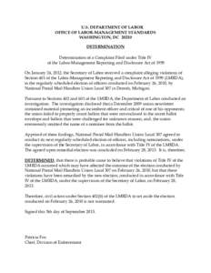 U.S. DEPARTMENT OF LABOR OFFICE OF LABOR-MANAGEMENT STANDARDS WASHINGTON, DC[removed]DETERMINATION Determination of a Complaint Filed under Title IV of the Labor-Management Reporting and Disclosure Act of 1959