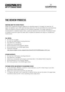 The Review Process Something about the review process DiGRA 2015 supports two different categories for submitting research; full papers (no more than 16 pages) and abstracts (up to 1000 words excluding references). The s