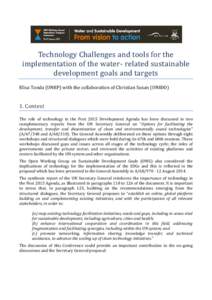 Technology Challenges and tools for the implementation of the water- related sustainable development goals and targets Elisa Tonda (UNEP) with the collaboration of Christian Susan (UNIDO)  1. Context