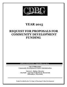 YEAR 2015 REQUEST FOR PROPOSALS FOR COMMUNITY DEVELOPMENT FUNDING  APPLICATIONS DUE: September 19, 2014