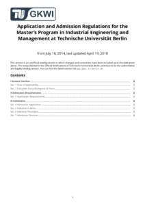 Application and Admission Regulations for the Master’s Program in Industrial Engineering and Management at Technische Universität Berlin from July 16, 2014, last updated April 19, 2018 This version is an unoﬃcial re
