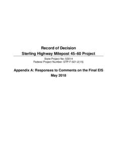 Record of Decision Sterling Highway Milepost 45–60 Project State Project No: 53014 Federal Project Number: STP-FAppendix A: Responses to Comments on the Final EIS