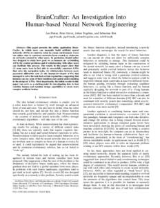 BrainCrafter: An Investigation Into Human-based Neural Network Engineering Jan Piskur, Peter Greve, Julian Togelius, and Sebastian Risi , , ,   Abstract—This paper pre