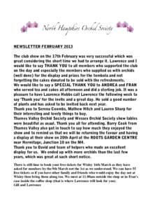 NEWSLETTER FEBRUARY 2013 The club show on the 17th February was very successful which was great considering the short time we had to arrange it. Lawrence and I would like to say THANK YOU to all members who supported the