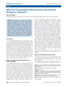 Review  Why Are Computational Neuroscience and Systems Biology So Separate? Erik De Schutter1,2* 1 Computational Neuroscience Unit, Okinawa Institute of Science and Technology, Japan, 2 Theoretical Neurobiology, Universi