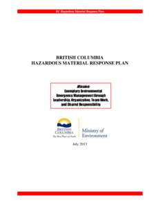 BC Hazardous Material Response Plan  BRITISH COLUMBIA HAZARDOUS MATERIAL RESPONSE PLAN  Mission: