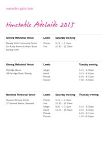 australian girls choir  timetable Adelaide 2015 Glenelg Rehearsal Venue	  Levels