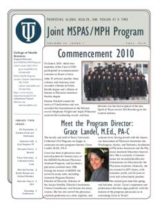 P R O M OT I N G G L O B AL H E A L T H , O N E P E R S O N AT A T I M E  Joint MSPAS / MPH Program V O L U M E  College of Health