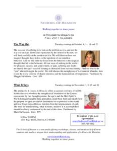 Walking together to inner peace  A Course In Miracles Fall 2011 Classes The Way Out