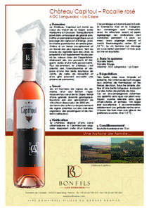 Château Capitoul – Rocaille rosé AOC Languedoc – La Clape Domaine Le Château Capitoul est niché au cœur du massif de la Clape, entre