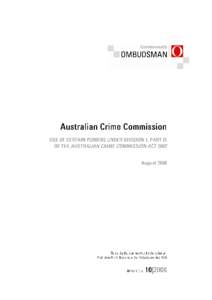 .  Reports by the Ombudsman Under the Ombudsman ActCth), the Commonwealth Ombudsman investigates the administrative actions of Australian Government agencies and officers. An investigation can be conducted as a r